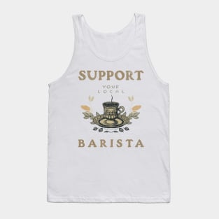 Support Your Local Barista Tank Top